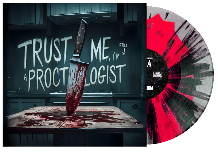 "Trust Me, I'm Still A Proctologist" - Vinyl